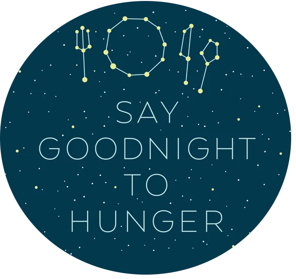 Say Goodnight to Hunger