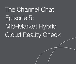 Mid-market hybrid cloud reality check podcast