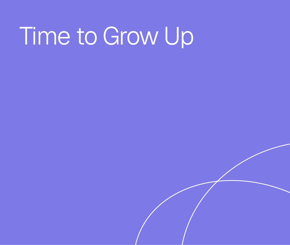 Time to Grow Up Whitepaper