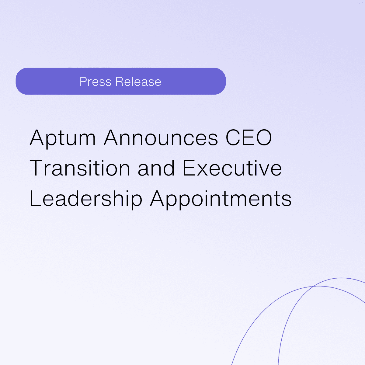 Press release - Aptum Announces CEO Transition and Executive Leadership Appointments